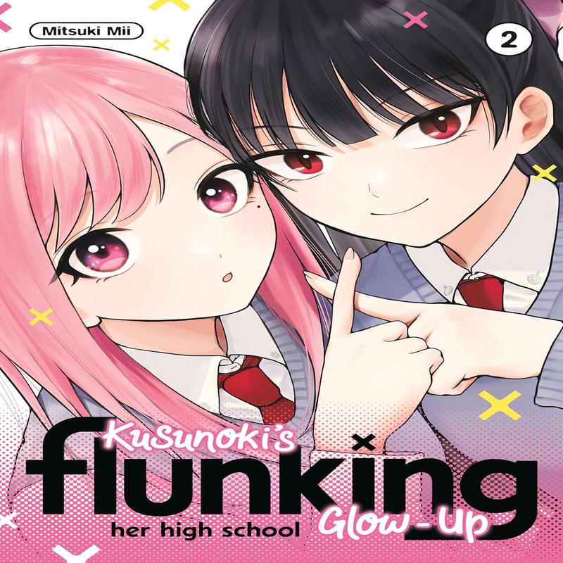 Kusunoki\’s Flunking Her High School Glow-Up Volume 2 | Manga ...